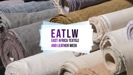 East Africa Textile and Leather Week (EATLW) Fashion Show