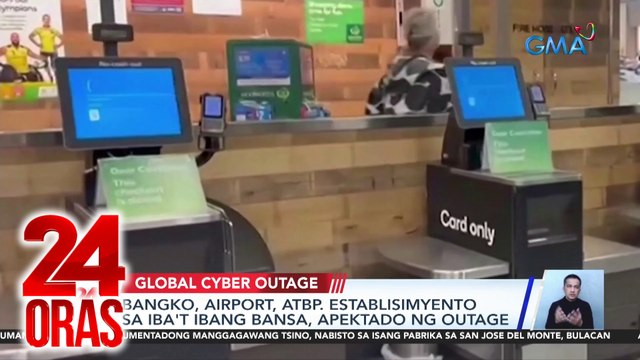 Bangko, airport, at iba pang establisimyento sa iba’t ibang bansa, pansamantalang nagsara dahil sa global Microsoft outage | 24 Oras