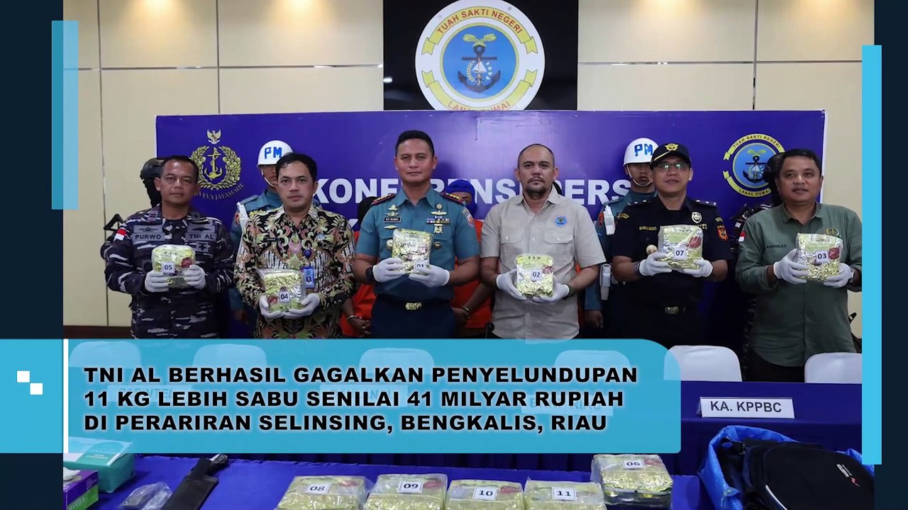 TNI AL BERHASIL GAGALKAN PENYELUNDUPAN 11 KG LEBIH SABU SENILAI 41 MILYAR RUPIAH DI PERARIRAN SELINSING, BENGKALIS, RIAU