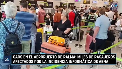 Caos en el aeropuerto de Palma: miles de pasajeros afectados por la incidencia informática de Aena