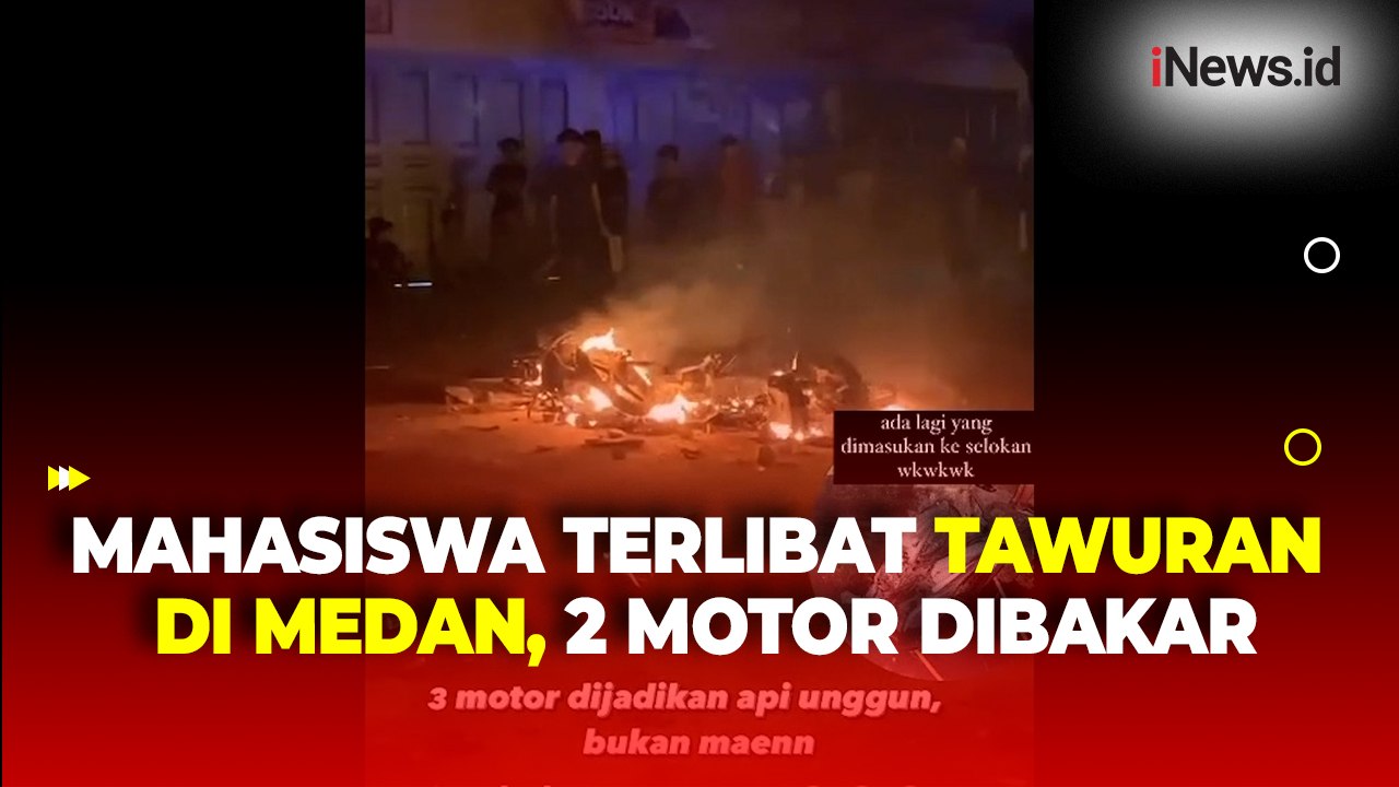 2 Kelompok Mahasiswa Terlibat Tawuran di Medan, 2 Motor Dibakar dan 5 Lainnya Dirusak