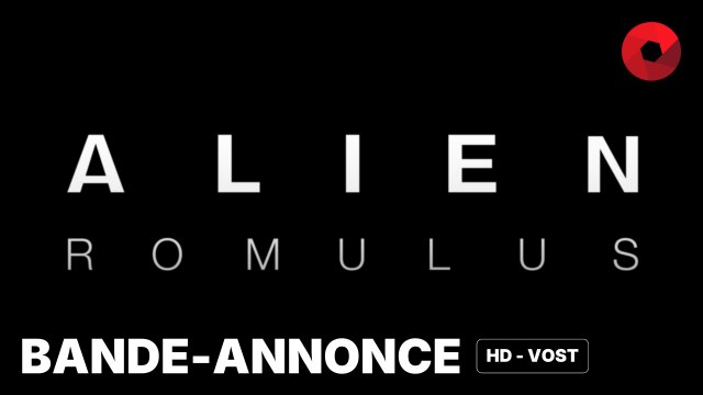 ALIEN : ROMULUS de Fede Alvarez avec Cailee Spaeny, Isabela Merced, David Jonsson Fray : bande-annonce 2 [HD-VOST] | 14 août 2024 en salle