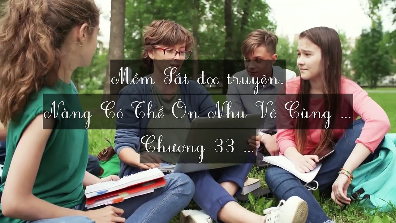 Mới 2024 Chương 31-35: Nàng Có Thể Ôn Nhu Vô Cùng