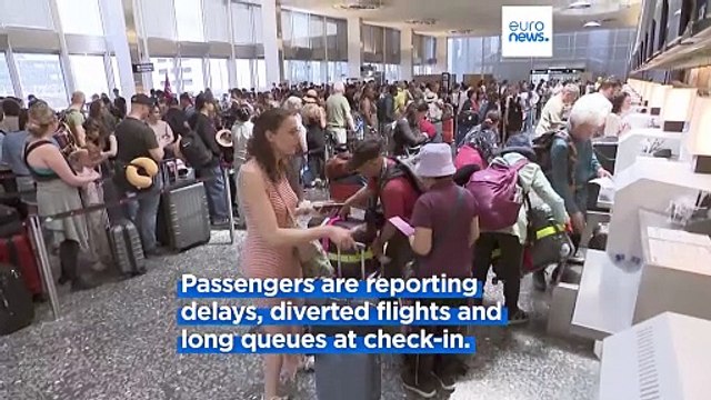 'Bedlam': Grounded flights and check-in chaos at airports all over Europe due to major IT outage