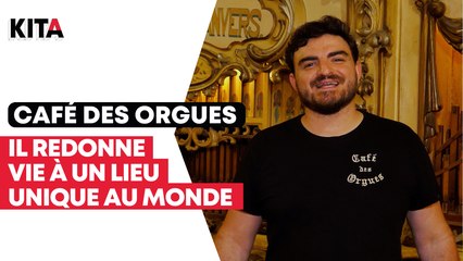 Café des orgues : il redonne vie à un lieu unique au monde