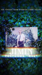 Jimin perform Who at The Tonight Show Starring Jimmy Fallon Teaser