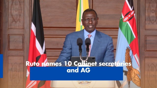 Ruto names 10 Cabinet secretaries and AG