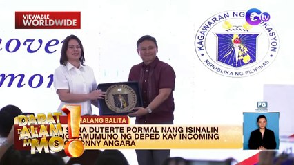 VP Sara Duterte, pormal nang isinalin kay Sonny Angara ang pamumuno ng DepEd | Dapat Alam Mo!