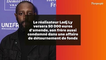 Le réalisateur Ladj Ly versera 50 000 euros d'amende, son frère aussi condamné dans une affaire de détournement de fonds