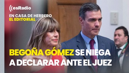Editorial Leticia Vaquero: Begoña Gómez se niega a declarar ante el juez