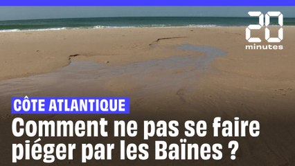 Côte Atlantique : Comment ne pas se faire piéger par une baïne ?