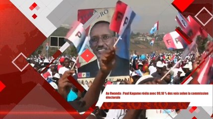 Au Rwanda  Paul Kagame réélu avec 99,18 % des voix selon la commission électorale