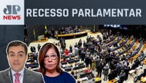 Congresso Nacional encerra atividades até agosto; Dora Kramer e Cristiano Vilela analisam