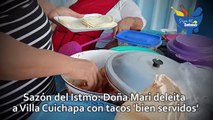 Sazón del Istmo: Doña Mari deleita a Villa Cuichapa con tacos 'bien servidos'