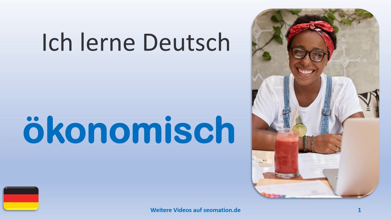 ✅ökonomisch✅ Ich lerne Deutsch mit Texten und Bildern