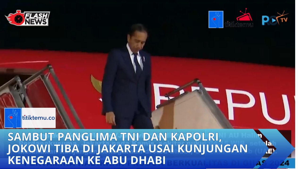 Disambut Panglima TNI dan Kapolri, Jokowi Tiba di Jakarta Usai Kunjungan Kenegaraan ke Abu Dhabi