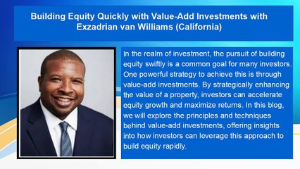 Building Equity Quickly with Value-Add Investments with Exzadrian van Williams (California)