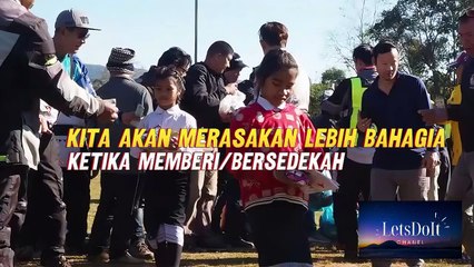 Kita akan merasakan lebih bahagia ketika bersedekah
