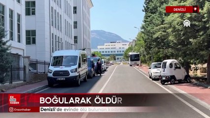 Denizli'de evinde ölü bulunan kadının oğlu tutuklandı