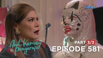 Abot Kamay Na Pangarap: Espesyal na araw para kay Moira, nauwi sa kaguluhan! (Episode 581 - Part 3/3)