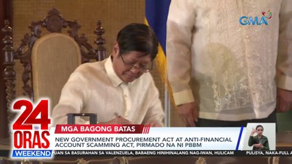 New Government Procurement Act at Anti-financial Account Scamming Act, pirmado na ni PBBM | 24 Oras Weekend