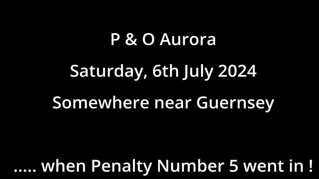 P&O Aurora .. Penalty No. Five