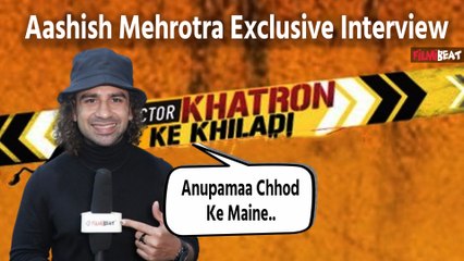 KKK 14 Interview: Aashish Mehrotra's FIRST Reaction on Gaurav Sharma playing Toshu in Anupamaa