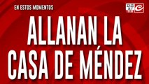 Caso Loan: allanan la casa de Méndez, el 