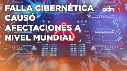Afectaciones sufridas por falla cibernética a escala mundial I Todo Personal