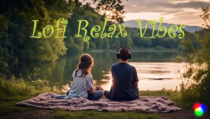 Lofi Beats by the Riverside | Serene Nature Vibes | Lofi Lounge 2024