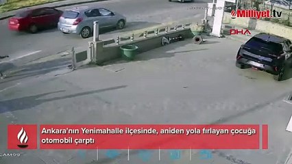 Ankara'da çocuk yola aniden fırladı araba çarptı! İşte o anlar