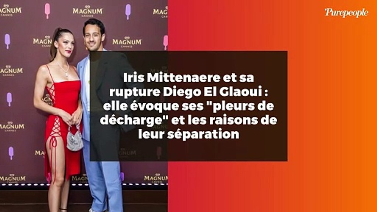 Iris Mittenaere et sa rupture Diego El Glaoui : elle évoque ses "pleurs de décharge" et les raisons de leur séparation