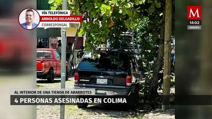 Ejecutan a 4 personas al interior de una tienda de abarrotes en Colima