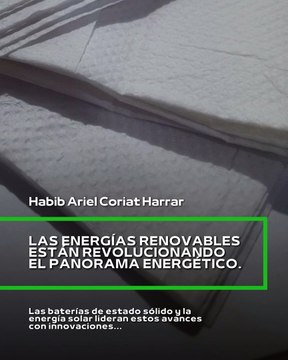 |HABIB ARIEL CORIAT HARRAR | LAS ENERGÍAS RENOVABLES EN EL PANORAMA ENERGÉTICO (PARTE 1) (@HABIBARIELC)