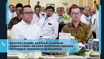 Menteri PANRB: Asosiasi Ilmuan Administrasi Negara Berperan Dukung Reformasi Birokrasi Berdampak