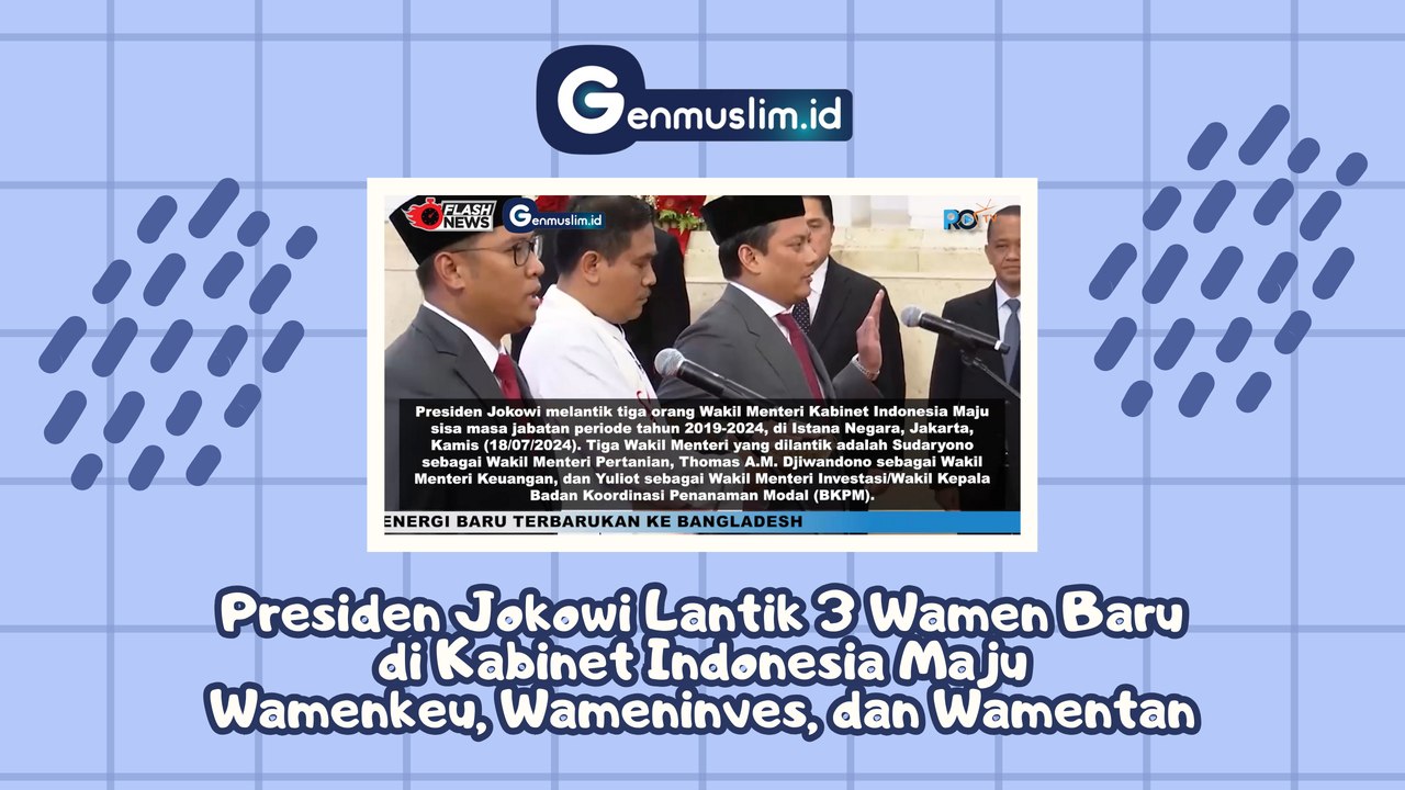 Presiden Jokowi Lantik 3 WAMEN Baru di Kabinet Indonesia Maji WAMENKEU, WAMENINVES, dan WAMENTAN