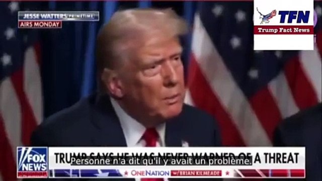 Donald Trump s'exprime pour la première fois, sur la chaîne Fox News, sur la tentative d'assassinat dont il a été victime, et assure qu'il n'a jamais été averti de la menace - VIDEO