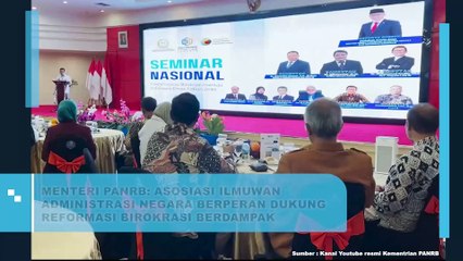 Menteri PANRB Asosiasi Ilmuan Administrasi Negara Berperan Dukung Reformasi Birokrasi Berdampak