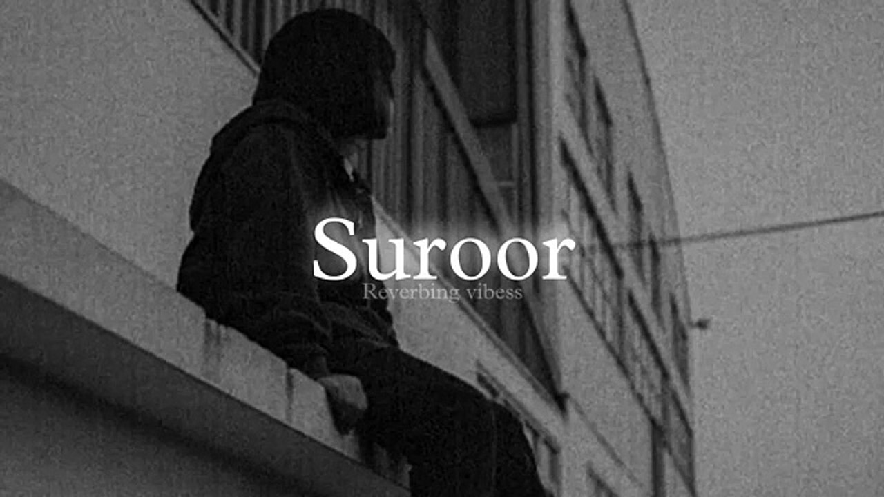 Suroor (Slowed + Reverb)  Bilal Saeed, Neha Kakkar