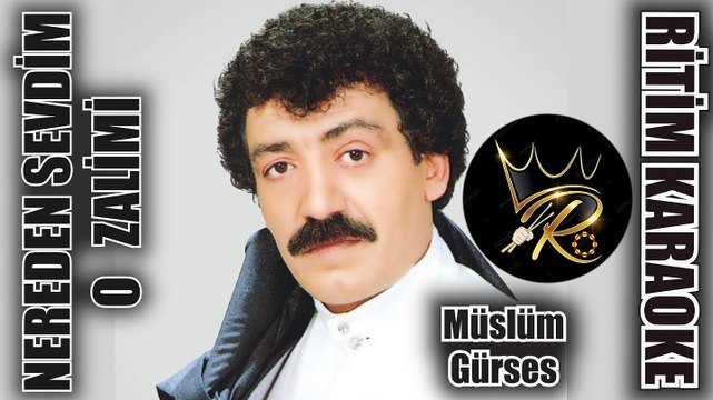 Nereden Sevdim O Zalimi (Zalim) - Müslüm Gürses ✩ Ritim Karaoke Orijinal Trafik (Vahde Kürdi)