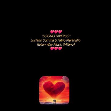 SOGNO DIVERSO Luciano Somma & Fabio Martoglio Italian Way Music (Milano)