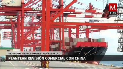 Rogelio Ramírez de la O pide revisar comercio entre México y China
