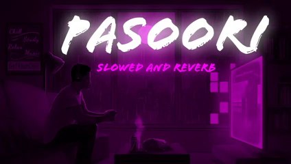 Ali Sethi x Shae Gill - Pasoori _ Slowed   Reverb