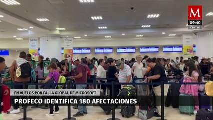 Tras falla global de Microsoft, hubo 180 afectaciones en vuelos: Profeco