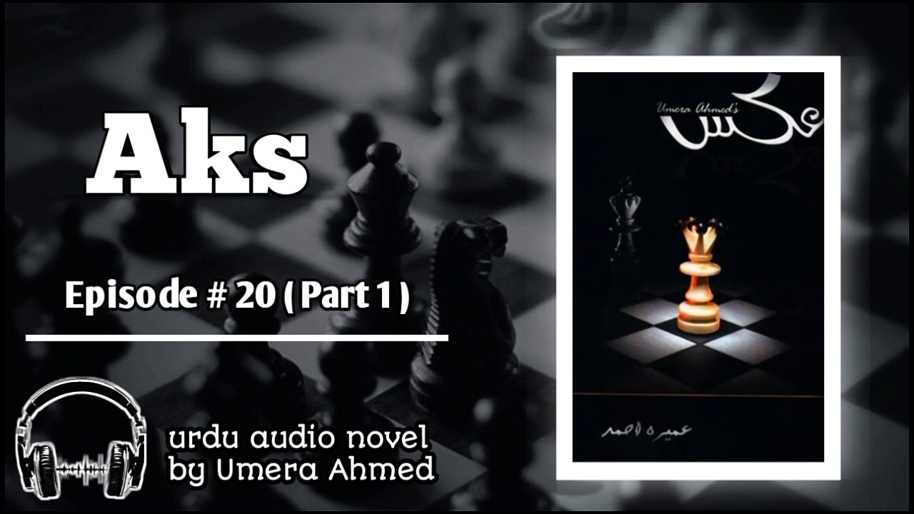Aks Novel Ep_20 (Part 1 )