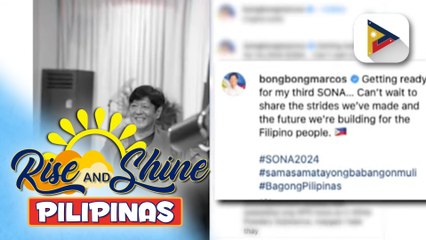 PBBM, nag-practice muna bago ang mismong #SONA2024
