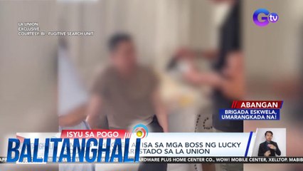 Umano'y hacker at isa sa mga boss ng Lucky South 99 Corp., arestado sa La Uninon | Balitanghali
