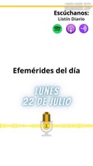 Efemérides | Lunes 22 de Julio 2024