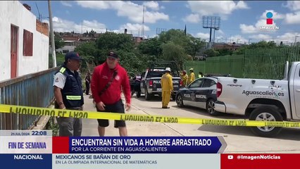 Encuentran sin vida a un hombre que fue arrastrado por la corriente en Aguascalientes