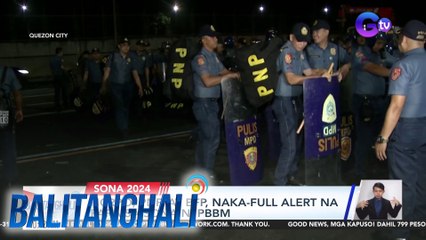 NCRPO, PNP, at BFP, naka-full alert na para sa SONA ni PBBM | Balitanghali